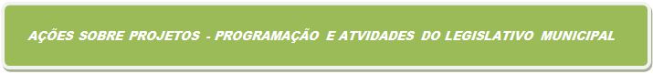AÇÃO - PROJETO E ATIVIDADE